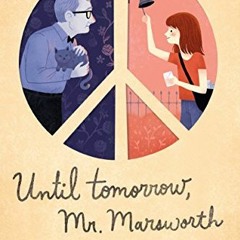 [FREE] PDF 📦 Until Tomorrow, Mr. Marsworth by  Sheila O'Connor EPUB KINDLE PDF EBOOK