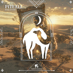 Max STAMP - Pitfall [Cafe De Anatolia]