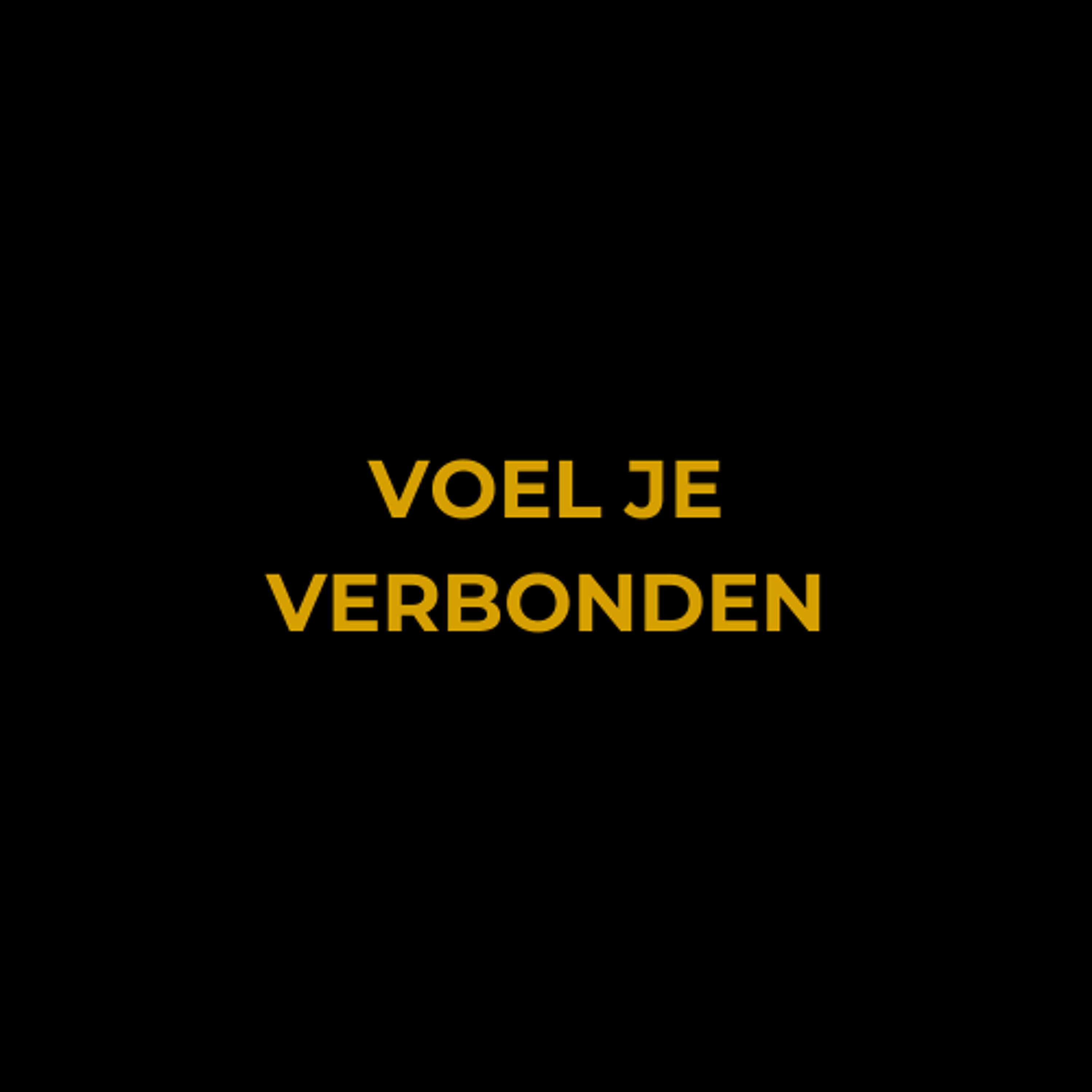 Voel je verbonden