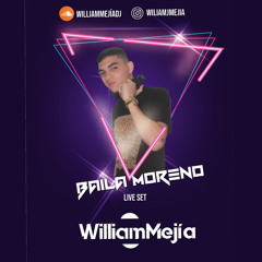 Baila Moreno live set By William Mejía (RC edition)