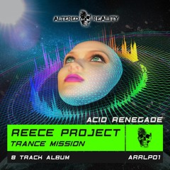 Reece Project - Acid Renegade (Original Mix) OUT NOW!!!