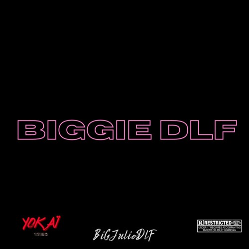 BiGJulioDlf - BiGGiE DLF