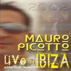 Mauro Picotto - Live in Ibiza 2002