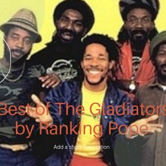 THE BEST OF THE GLADIATORS ROOTS REGGAE MIX FEB 2022