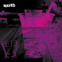 WAVED