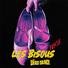 LADY GAGA - DEAD DANCE ( LES BISOUS REMIX )