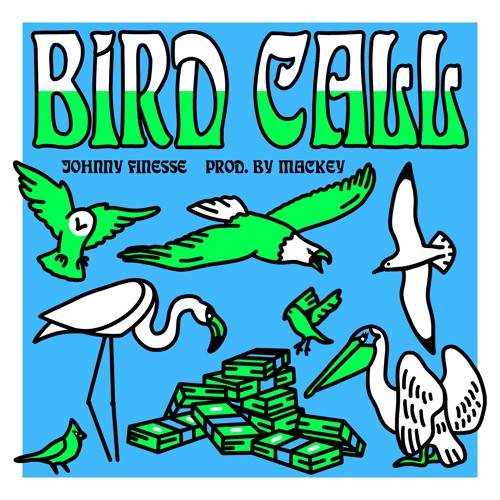 Bird Call (prod. Mackey)