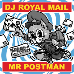 DJ Royal Mail - Mr Postman [Free Download]