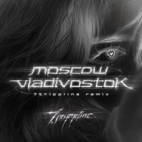 moscow vladivostok (7trippline remix) - 7trippline