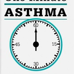 GET EBOOK EPUB KINDLE PDF One Minute Asthma: What You Need to Know by  Thomas F. Plaut,Suzanne Plaut