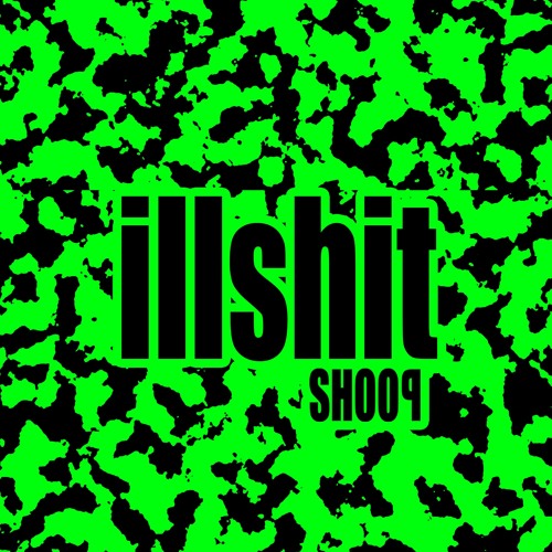 illshit