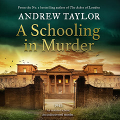 A Schooling in Murder, By Andrew Taylor, Read by Nathalie Buscombe