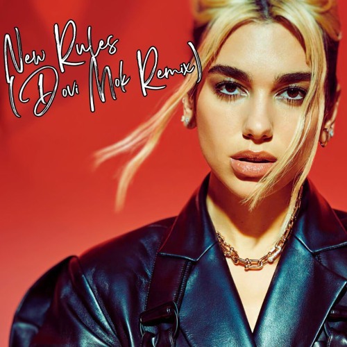 Dua Lipa - New Rules(Dovi Mok Remix)