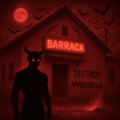 Barraca Destroy - aaanddreux schranz edit - FREE DOWNLOAD