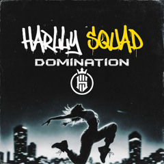 Harlly Squad Domination