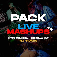PACK LIVE MASHUPS v2 (Intro Melodica + Acapella Out) ISMAEL TEBAR | +15 TRACKS