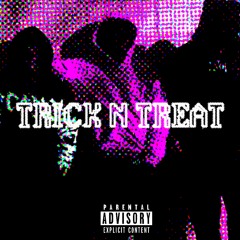 Trick n Treat (feat RX & Swavy)