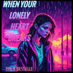 When Your Lonely Heart Breaks (Neil Young Cover)