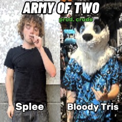army of two ft.bloody tris prod.crude