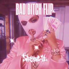Lexy Panterra - Bad Bitch (Sheez-it Flip) (FREE DL)