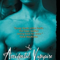 [Read] Online The Accidental Vampire BY : Lynsay Sands