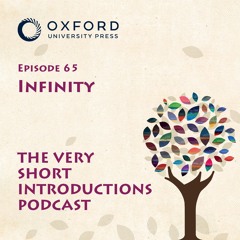 Infinity - The Very Short Introductions Podcast - Episode 65