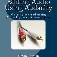 [PDF] Read Editing Audio Using Audacity: Getting started using Audacity to edit your audio by  Simon