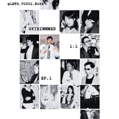 1:1 Ep.1 Skyrimmmed @ lets touch base