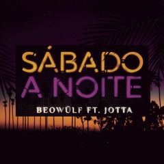 Sábado à Noite (feat. Jotta)