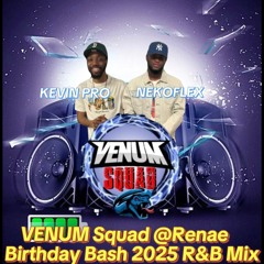 RENAE BIRTH BASH 2025 VENUM SQUAD MIX