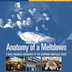 VIEW KINDLE ✔️ Anatomy Meltdown: Financial Biography Subprime Mortgage Meltdown (Aspe