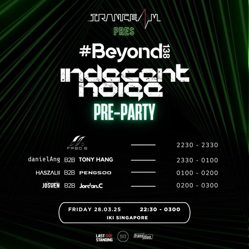 TRANCE4M pres #Beyond138 - Indecent Noise Pre-Party ft danielAng B2B Tony Hang @ iKi SG [28.03.2025]