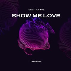 Show Me Love (feat C-Note)