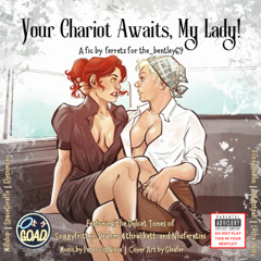 Your Chariot Awaits my Lady