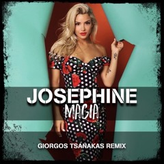 Josephine - Magia I Giorgos Tsanakas Remix