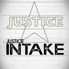 Justice - Intake Retake