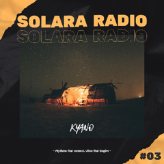 Solara Radio #03 by KYANO