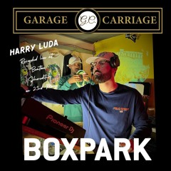 GARAGE CARRIAGE: HARRY LUDA LIVE AT BOXPARK