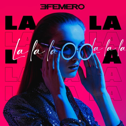 EFEMERO - LA LA LA ( Official Single)