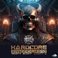 Hardcore State Of Mind (2014 Edit - Chapt 6)
