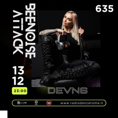Beenoise Attack Episode 635 With DEVN6