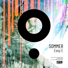Sommer - Easy E (Original Mix)