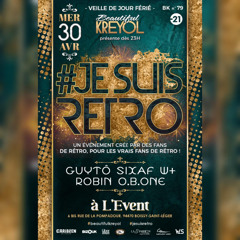 #JESUISRETRO 2025 by DJ GUYTÔ - Mercredi 30 Avril