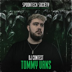 Spoontech Society DJ Contest Mix | Tommy Vans