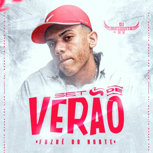 SET DE VERAO 2021 FUZUE DO NORTE  {DJ MESQUITA DE NV} A REVELEÇÃO DO NORTE CAPIXABA