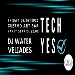 Dj Water @ CUERVO Tech Yes (Warm Up Set 08.09.2023)