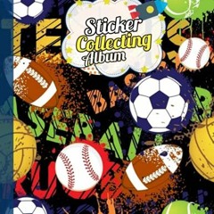 [Read] [KINDLE PDF EBOOK EPUB] Sticker Album: Blank Sticker Book, Boys Sports Theme J