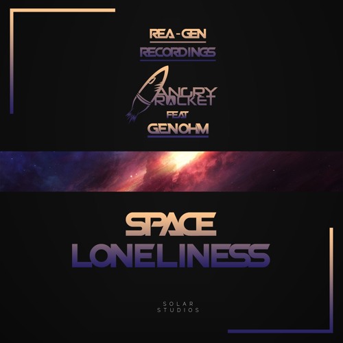 Angry Rocket feat. Gen-Ohm - Space Loneliness
