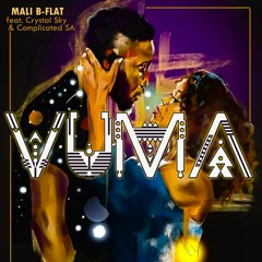Mali B - Flat -Vuma (feat. Crystal Sky & Complicated SA)