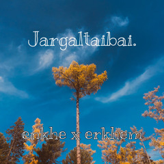 Enkhe - Jargaltaibai.